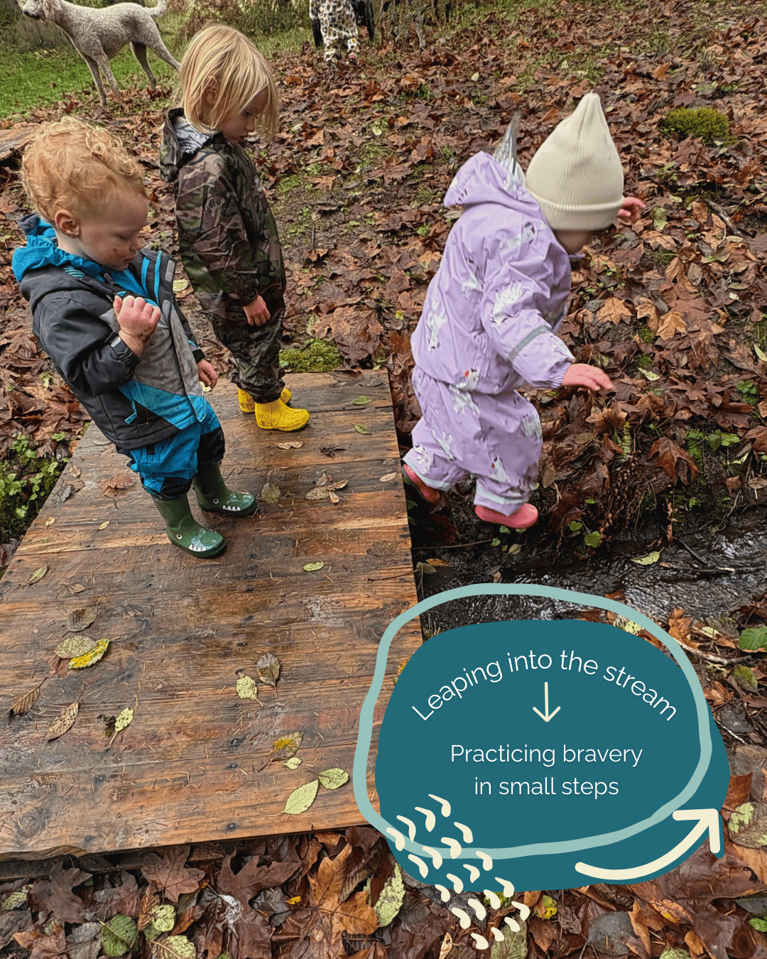 Child jumping into stream at hidden meadow forest school with text that says: leaping into the stream: Practicing bravery in small steps